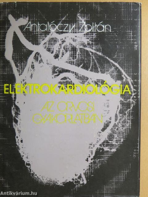 Elektrokardiológia az orvosi gyakorlatban