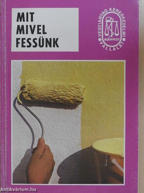 Mit mivel fessünk