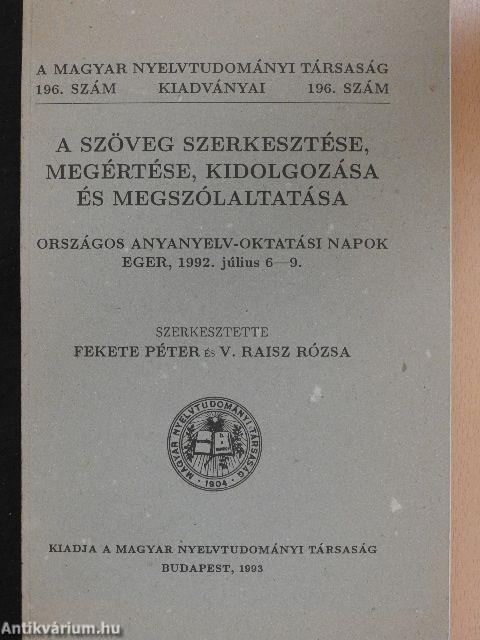 A szöveg szerkesztése, megértése, kidolgozása és megszólaltatása