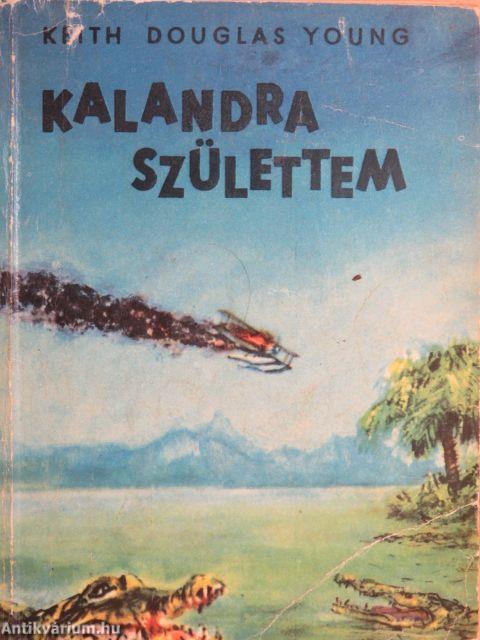 Kalandra születtem