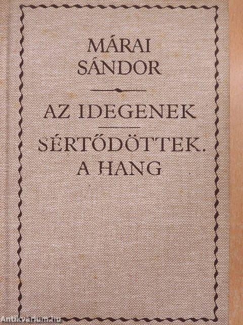 Az idegenek/Sértődöttek. A hang