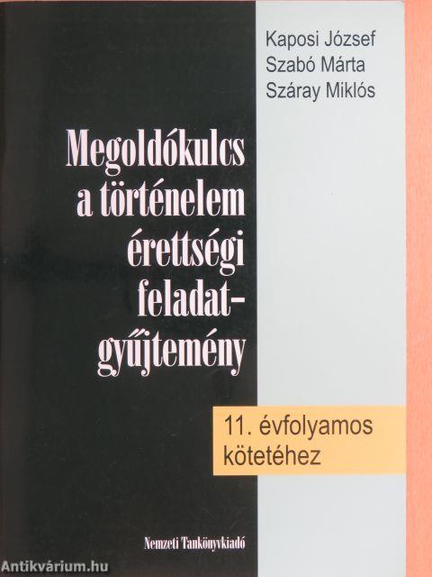 Megoldókulcs a történelem érettségi feladatgyűjtemény 11. évfolyamos kötetéhez