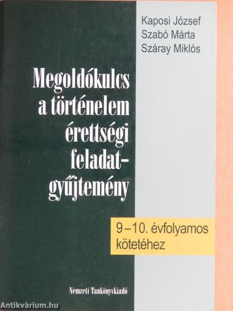 Megoldókulcs a történelem érettségi feladatgyűjtemény 9-10. évfolyamos kötetéhez