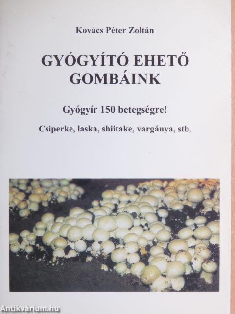 Gyógyító ehető gombáink