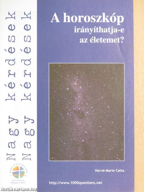 A horoszkóp irányíthatja-e az életemet?