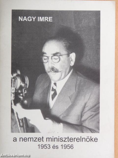 Nagy Imre a nemzet miniszterelnöke 1953 és 1956