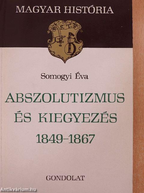 Abszolutizmus és kiegyezés