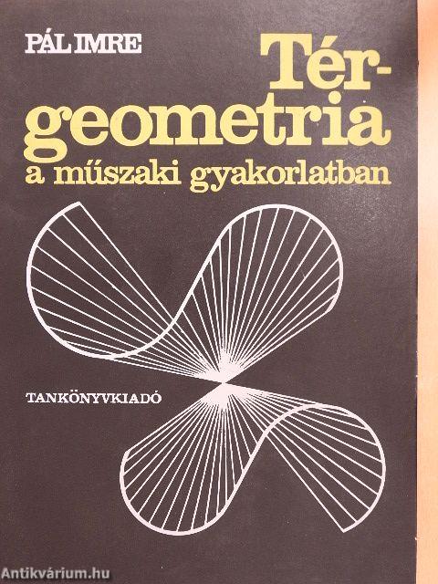 Térgeometria a műszaki gyakorlatban