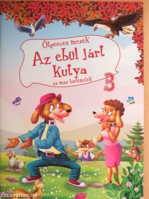 Az ebül járt kutya és más történetek