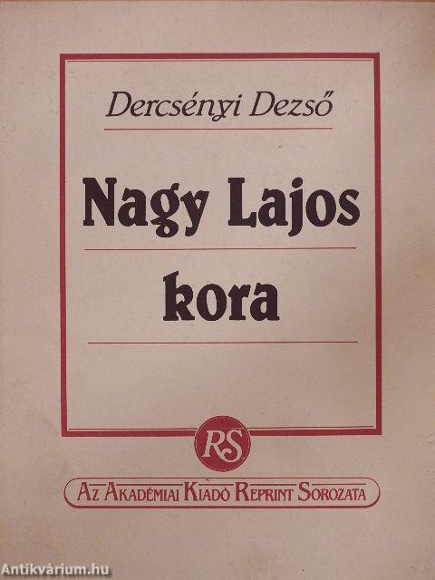 Nagy Lajos kora