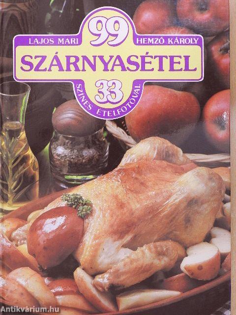 99 szárnyasétel 33 színes ételfotóval