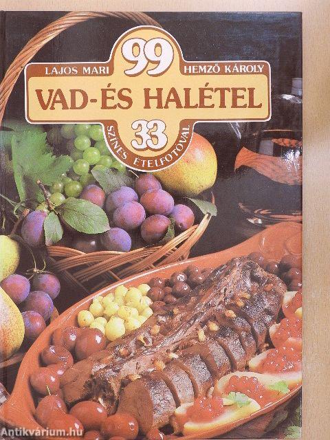 99 vad- és halétel 33 színes ételfotóval