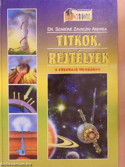 Titkok, rejtélyek a földrajz világában