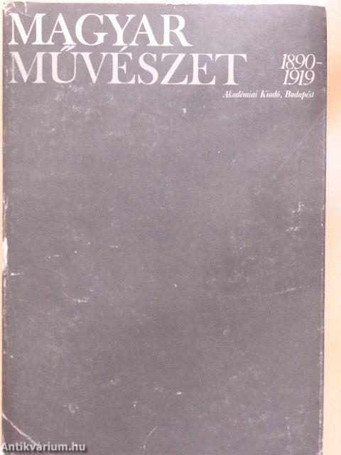 Magyar művészet 1890-1919 I-II.