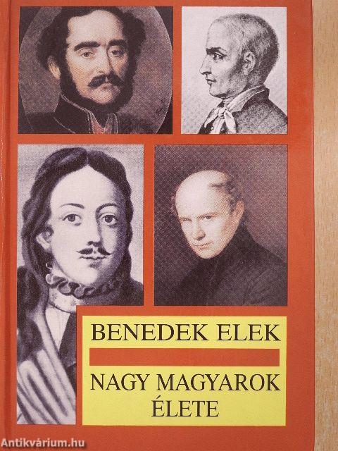 Nagy magyarok élete