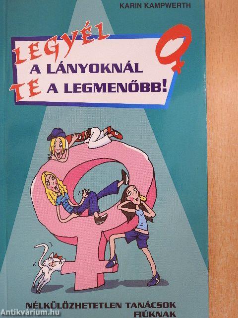 Legyél a lányoknál te a legmenőbb