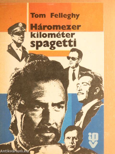 Háromezer kilométer spagetti