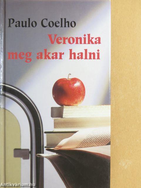 Veronika meg akar halni