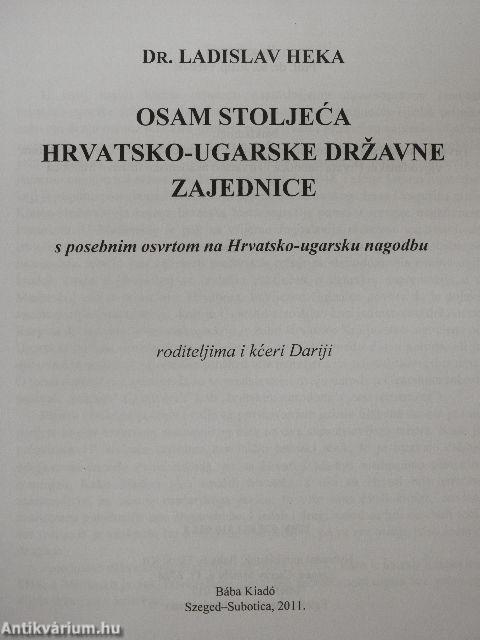 Osam Stoljeca Hrvatsko-Ugarske Drzavne Zajednice