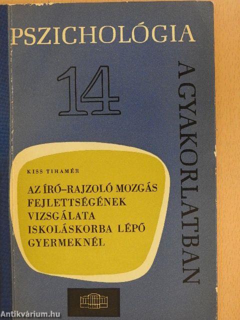 Az író-rajzoló mozgás fejlettségének vizsgálata iskoláskorba lépő gyermeknél