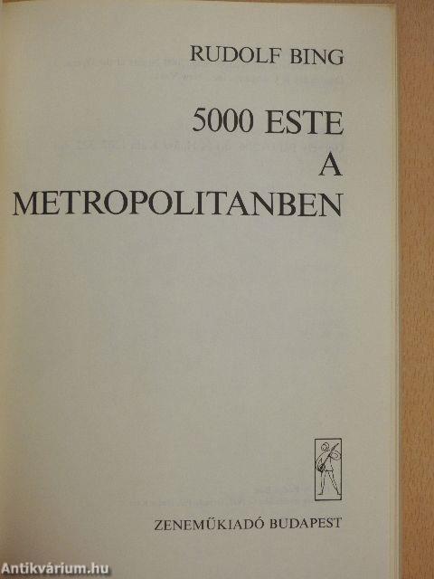 5000 este a Metropolitanben