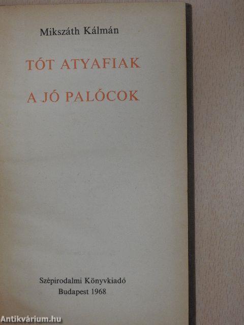 Tót atyafiak/A jó palócok