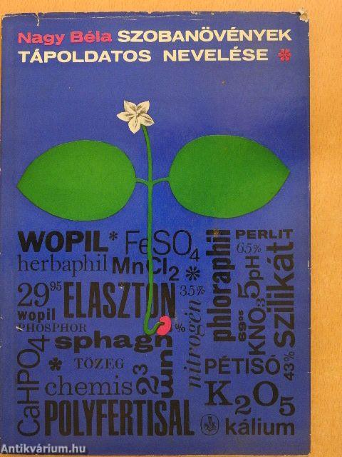 Szobanövények tápoldatos nevelése