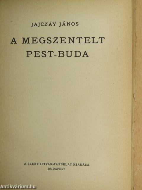 A megszentelt Pest-Buda