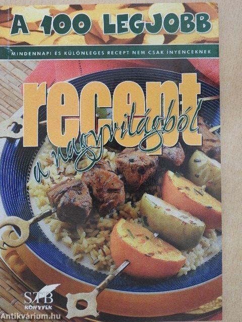 A 100 legjobb recept a nagyvilágból