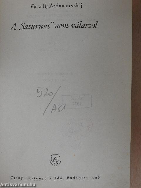 A "Saturnus" nem válaszol