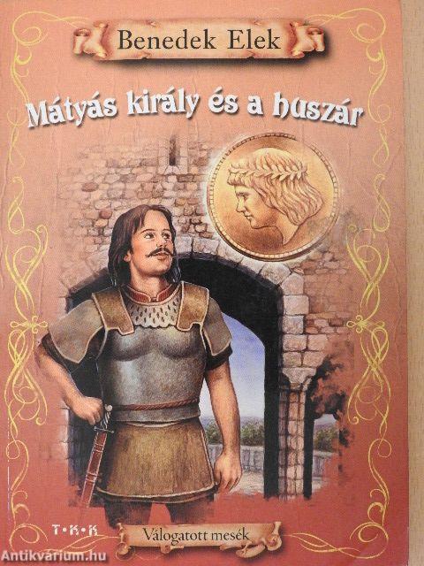 Mátyás király és a huszár