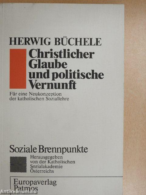 Christlicher Glaube und Politische Vernunft