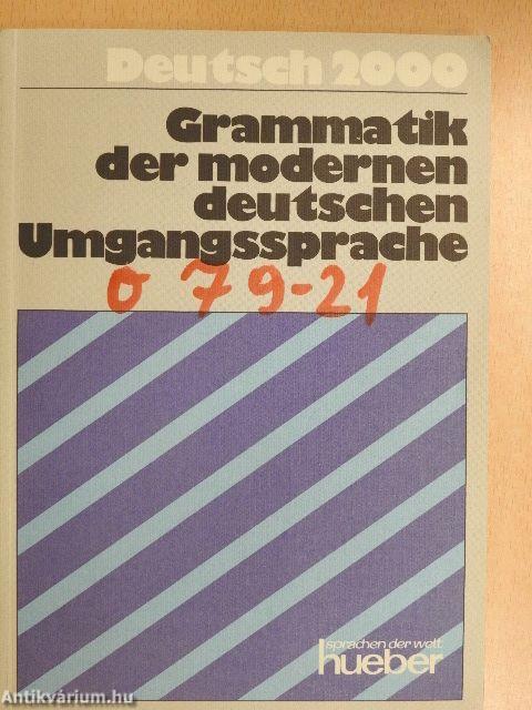 Grammatik der modernen deutschen Umgangssprache