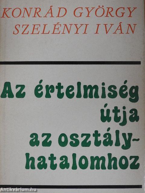 Az értelmiség útja az osztályhatalomhoz