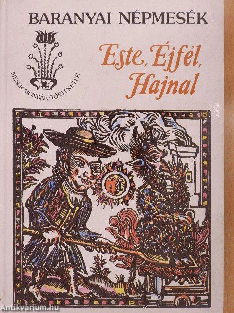 Este, Éjfél, Hajnal