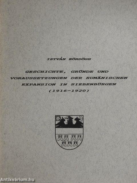 Geschichte, Gründe und Voraussetzungen der Rumänischen Expansion in Siebenbürgen (1916-1920)