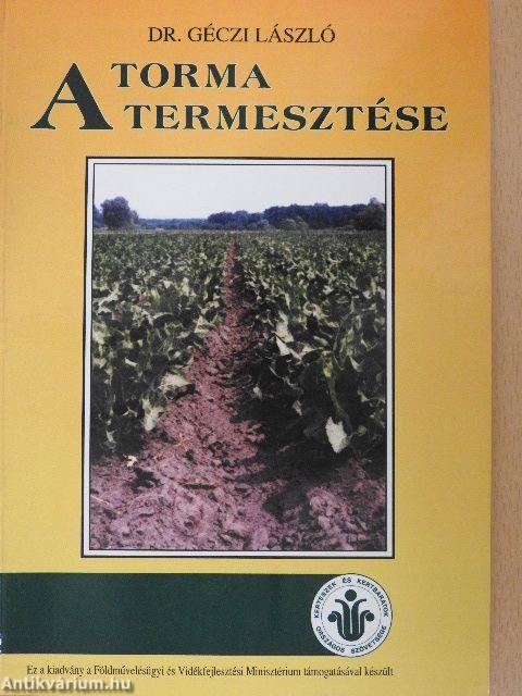 A torma termesztése