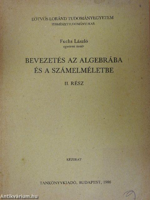Bevezetés az algebrába és a számelméletbe II.