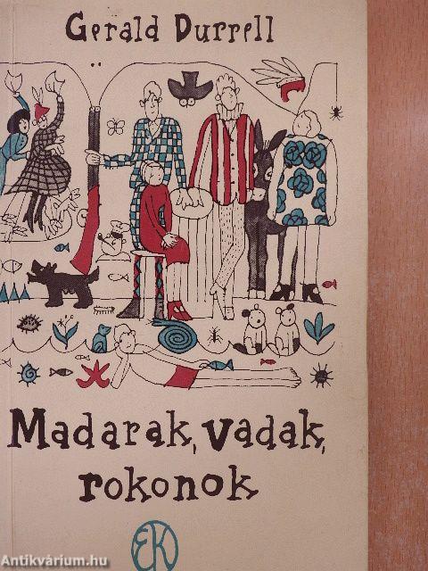 Madarak, vadak, rokonok