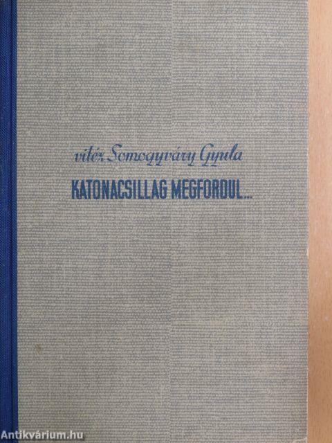 Katonacsillag megfordul... I-II.