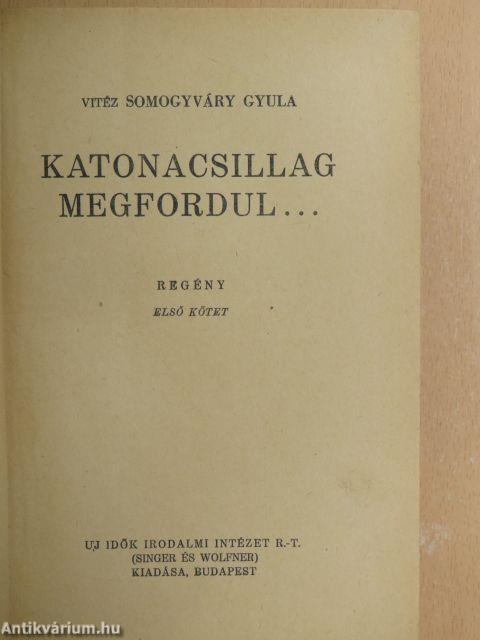 Katonacsillag megfordul... I-II.