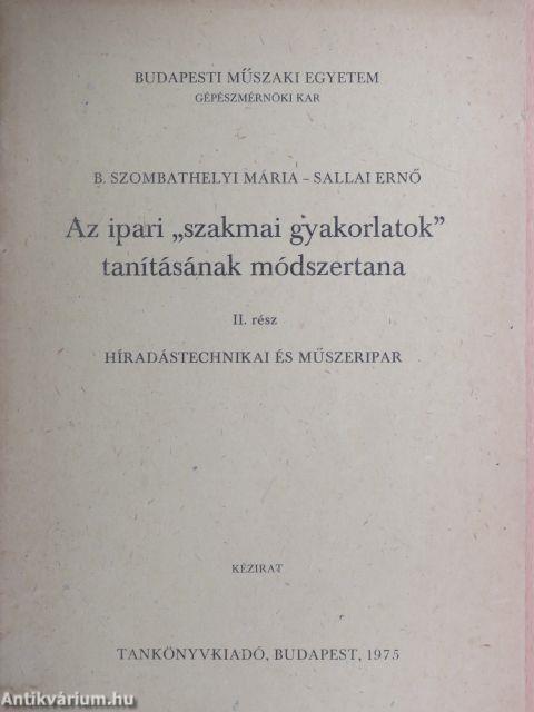 Az ipari "szakmai gyakorlatok" tanításának módszertana II.