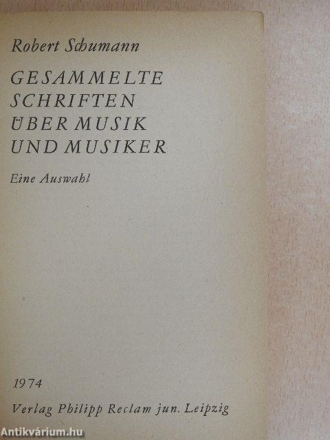 Gesammelte Schriften über Musik und Musiker