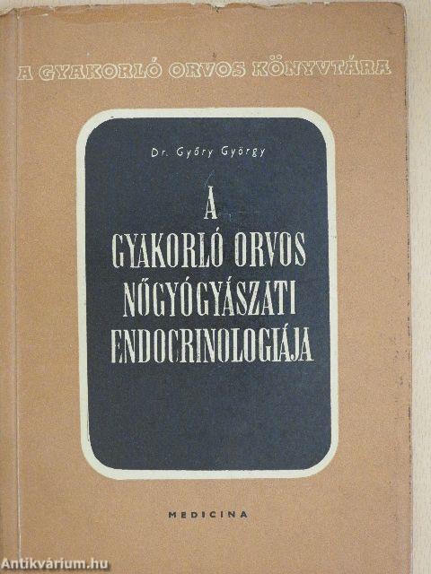 A gyakorló orvos nőgyógyászati endocrinologiája