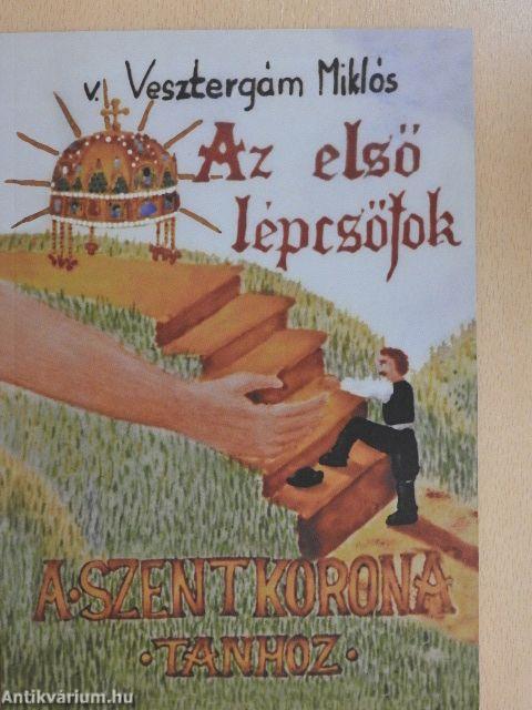 Az első lépcsőfok a Szent Korona-tanhoz