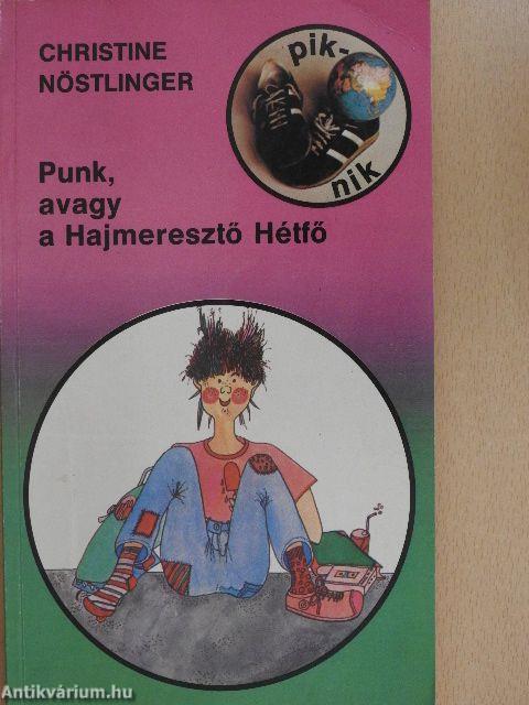 Punk, avagy a Hajmeresztő Hétfő