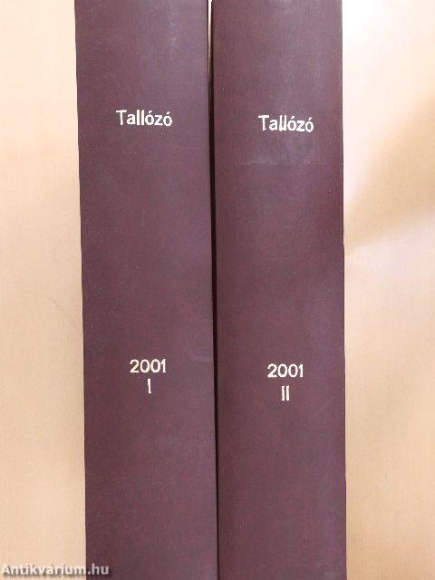 Tallózó 2001. (nem teljes évfolyam) I-II.