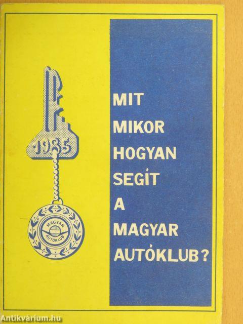 Mit, mikor, hogyan segít a Magyar Autóklub?