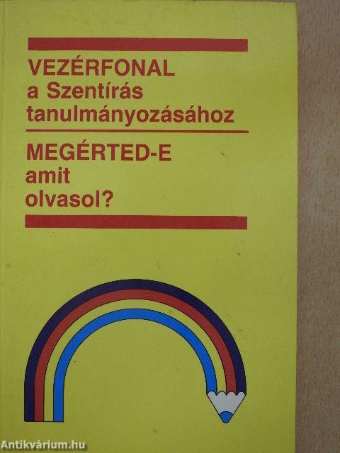 Vezérfonal a Szentírás tanulmányozásához/Megérted-e, amit olvasol?