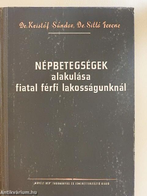 Népbetegségek alakulása fiatal férfi lakosságunknál